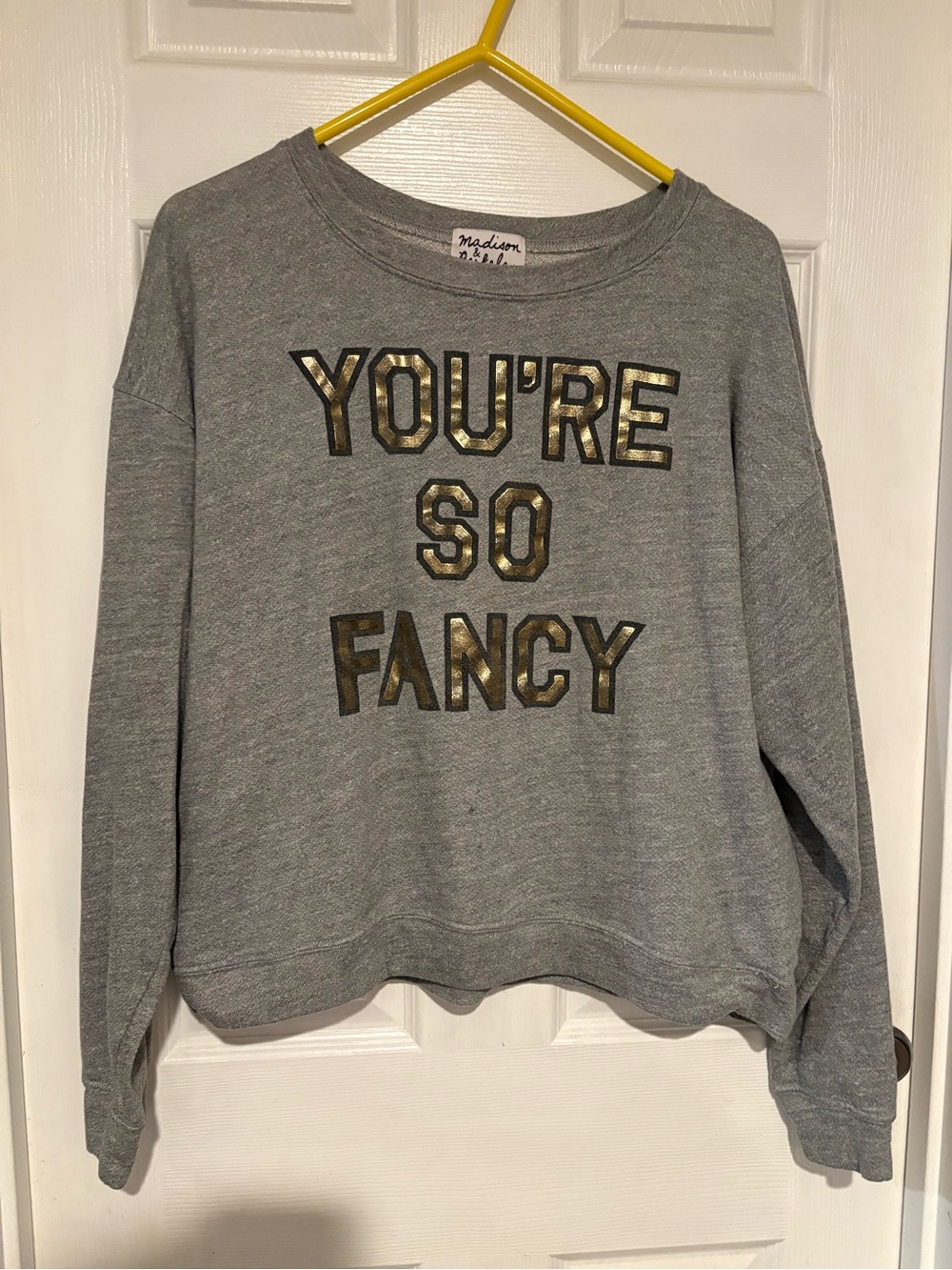 Madison & Berkeley Gray Sweatshirt with Gold 'YOU'RE SO FANCY' Lettering